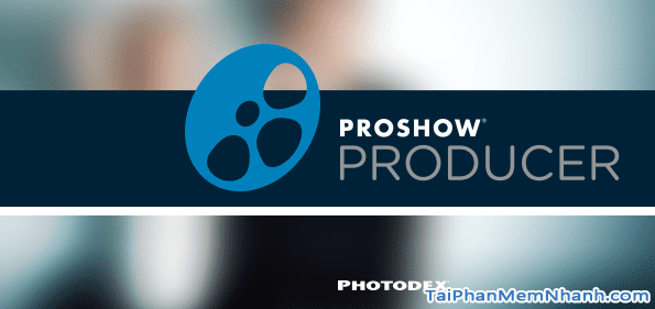 Tải phần mềm làm video từ ảnh - ProShow Producer cho máy tính + Hình 2