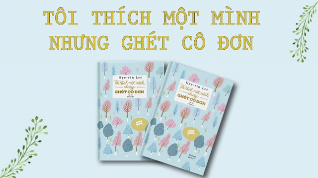 Tôi thích một mình nhưng ghét cô đơn + Hình 2