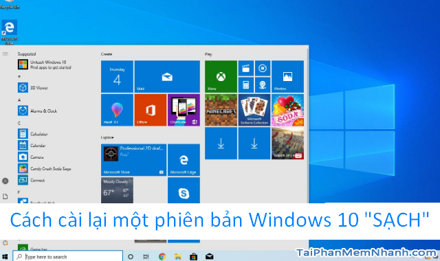 Bốn cách cài đặt lại một phiên bản Windows 10 “SẠCH”
