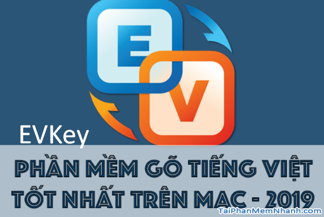 Hướng dẫn cài và sử dụng EVKey – Bộ gõ tiếng Việt tốt nhất trên Mac + Hình 1