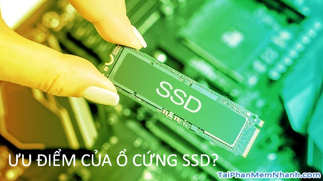 SSD là gì ? Hướng dẫn chọn mua ổ cứng SSD tốt nhất 2020 + Hình 3
